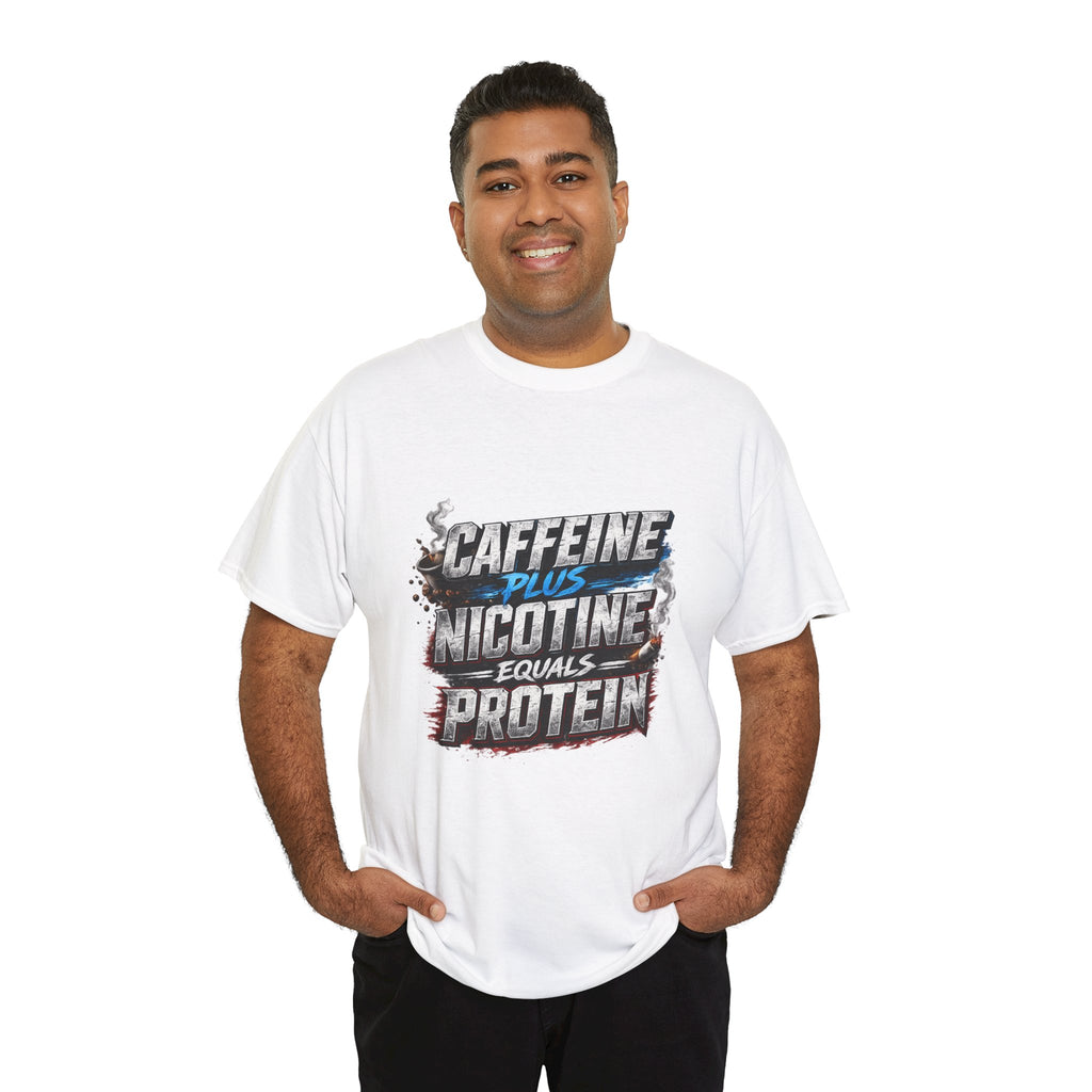 T-Shirt — "Caffeine + Nicotine = Protein" Graphic Tee