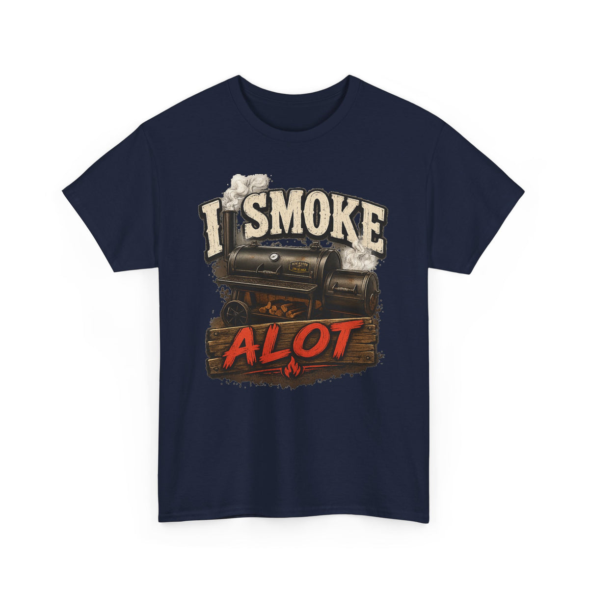 I Smoke A Lot Grill T-Shirt — BBQ Smoker Enthusiast Tee