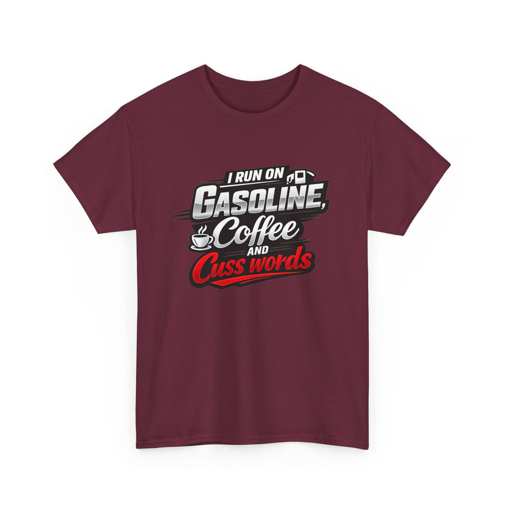 Gasoline, Coffee & Cuss Words T-Shirt