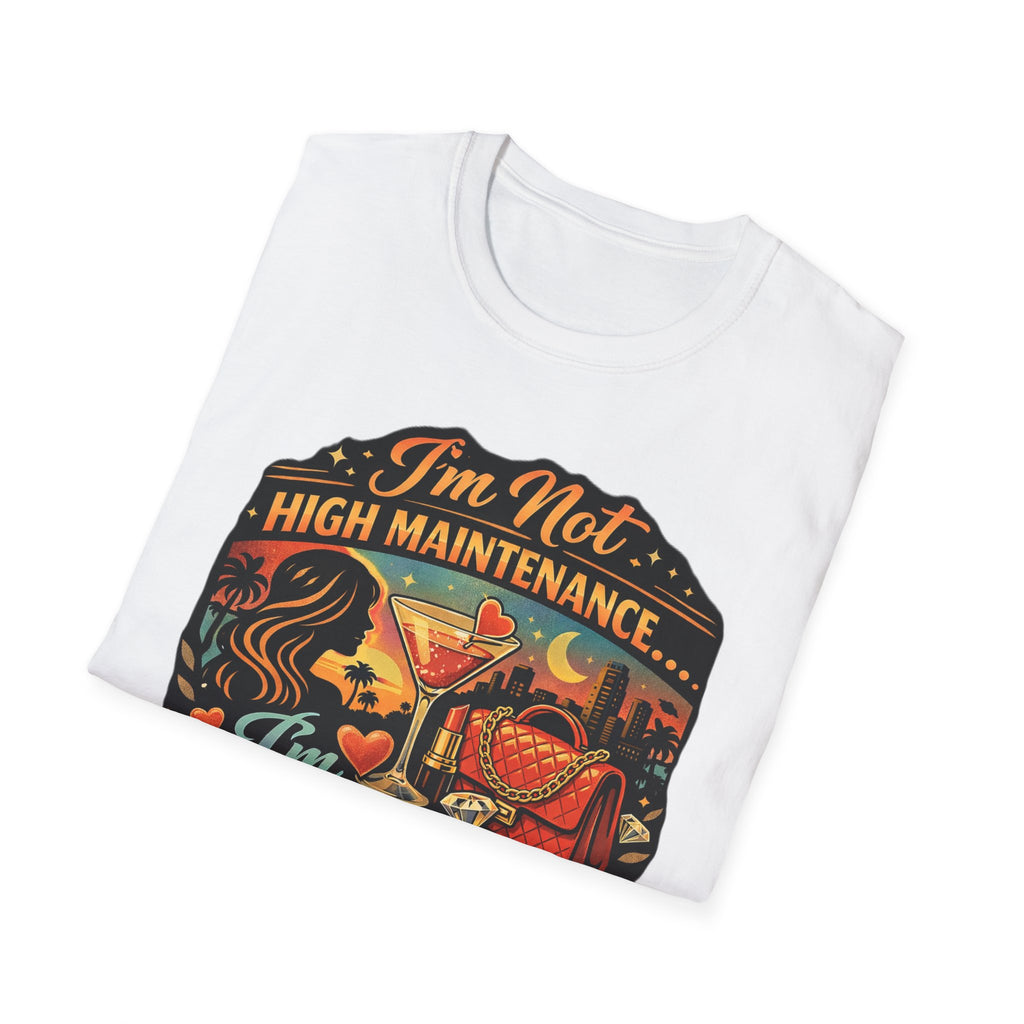 Emotionally Expensive T-Shirt — "I'm Not High Maintenance" Graphic Tee