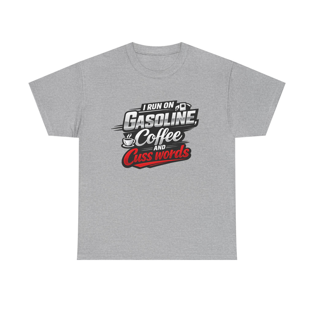 Gasoline, Coffee & Cuss Words T-Shirt