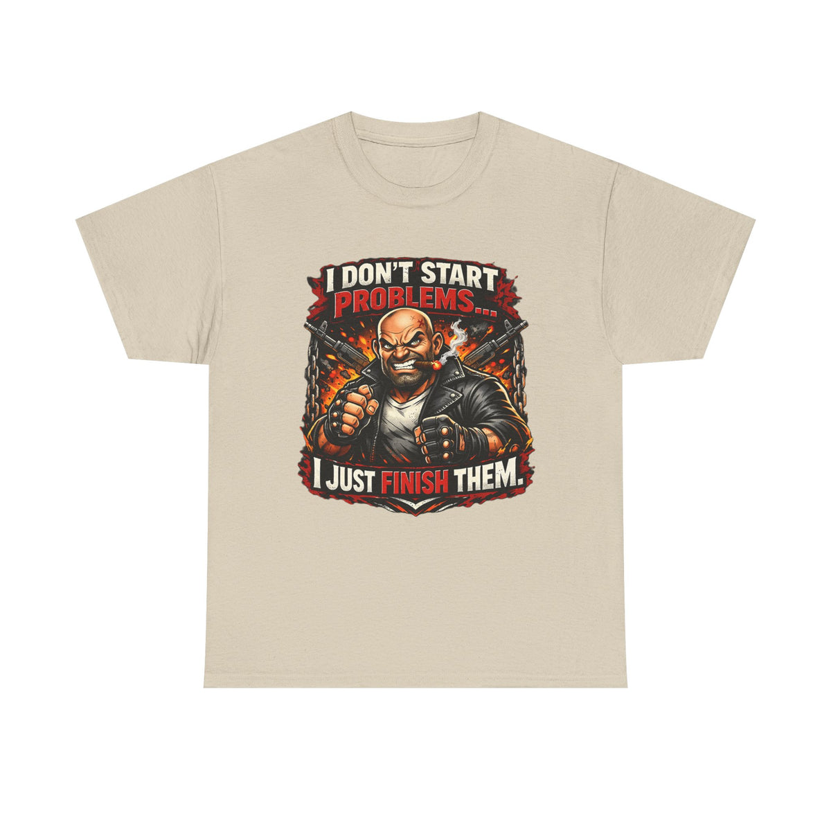 I Don’t Start Problems I Just Finish Them Tee — Tough Biker Graphic T-Shirt