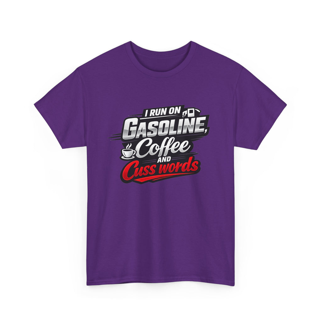 Gasoline, Coffee & Cuss Words T-Shirt