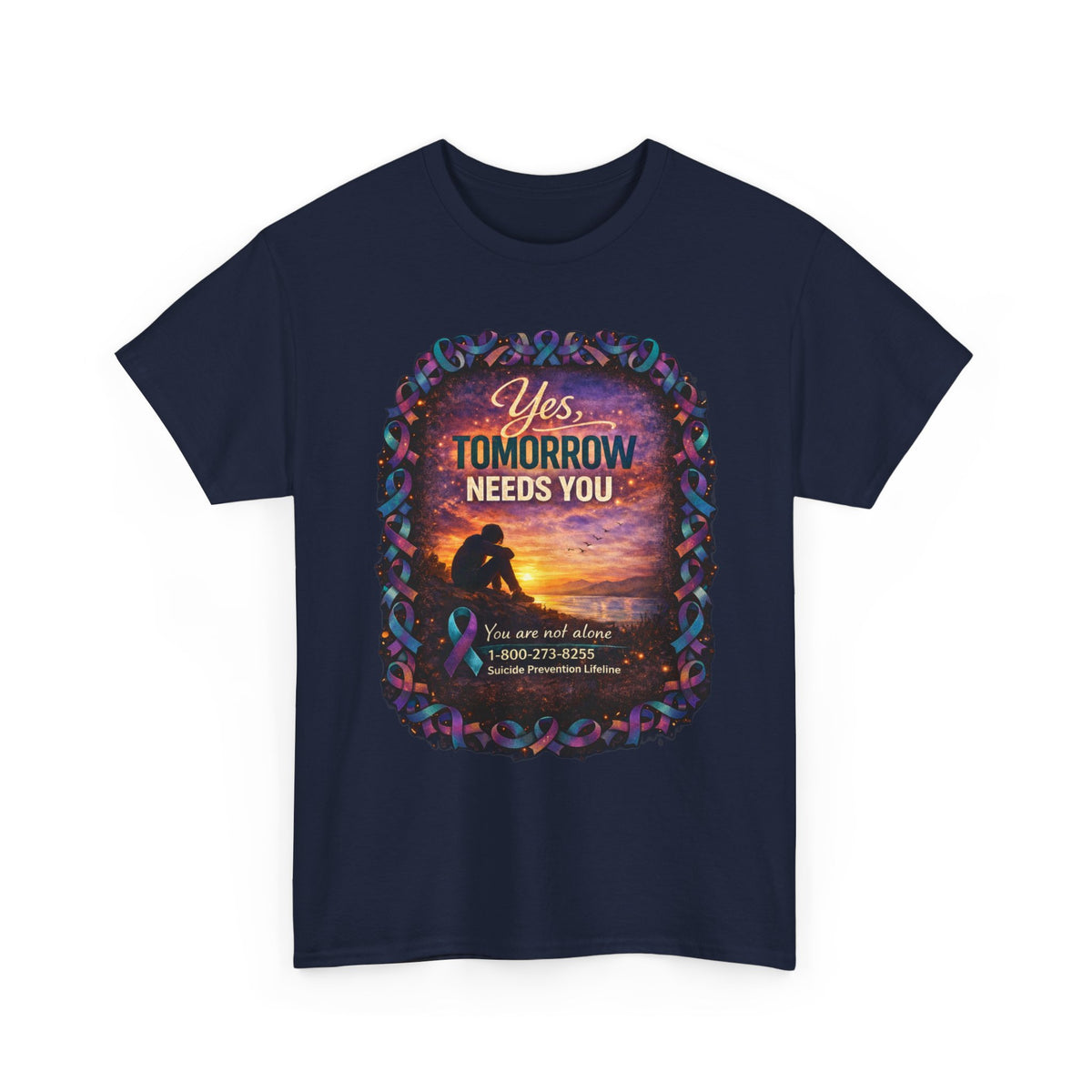 Tomorrow Needs You Tee — Suicide Prevention Support T-Shirt