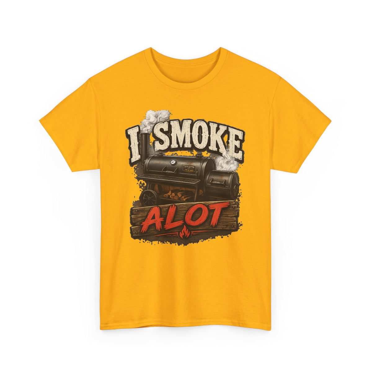 I Smoke A Lot Grill T-Shirt — BBQ Smoker Enthusiast Tee