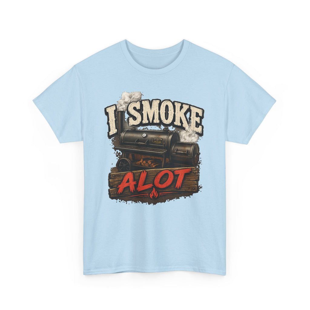 I Smoke A Lot Grill T-Shirt — BBQ Smoker Enthusiast Tee