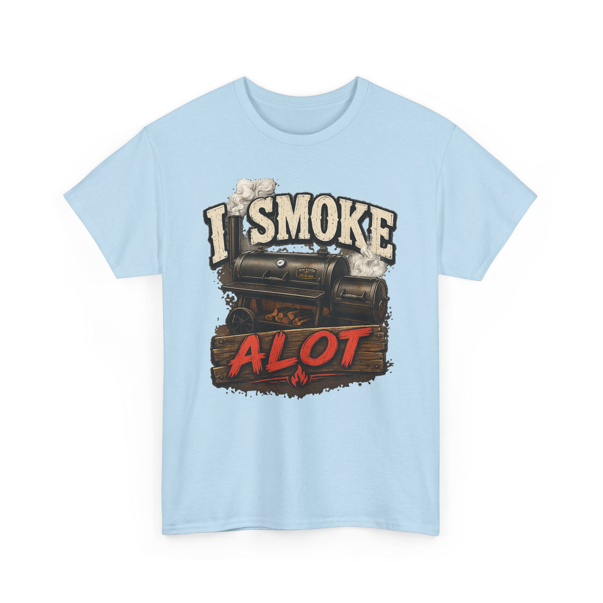 I Smoke A Lot Grill T-Shirt — BBQ Smoker Enthusiast Tee