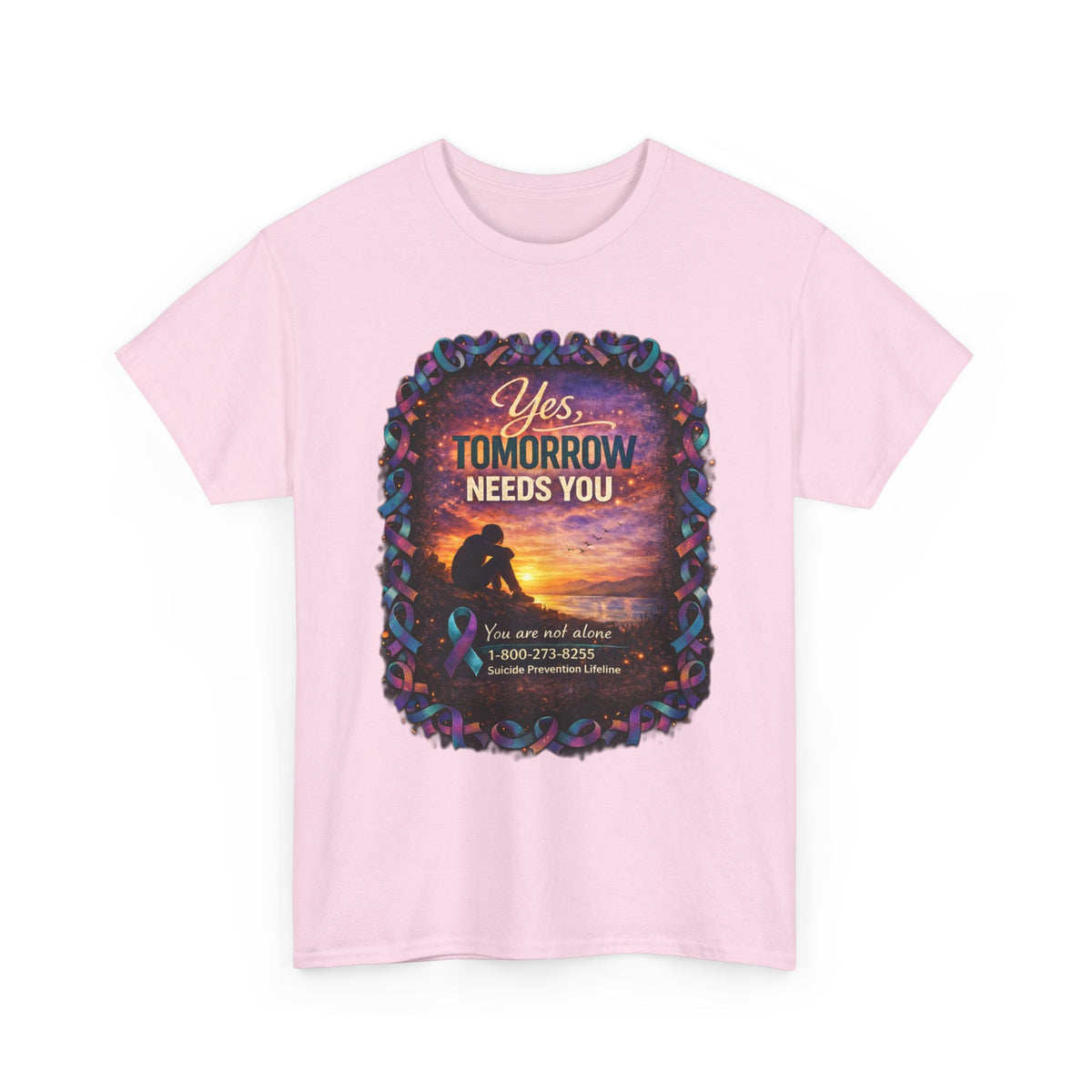 Tomorrow Needs You Tee — Suicide Prevention Support T-Shirt