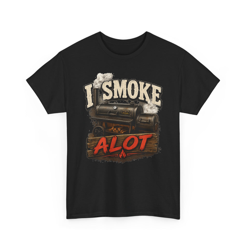 I Smoke A Lot Grill T-Shirt — BBQ Smoker Enthusiast Tee