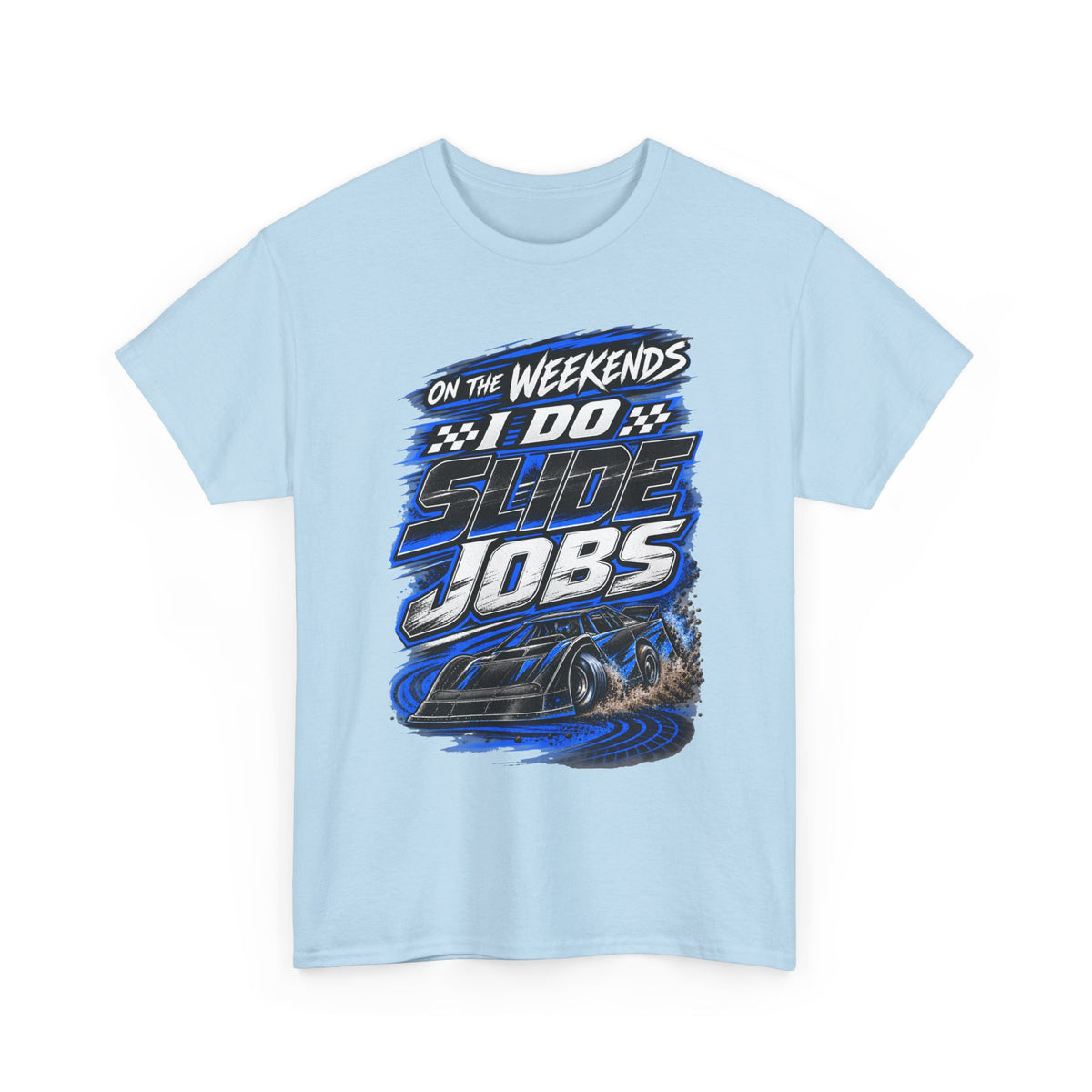Weekend Drift Shirt - "On the Weekends I Do Slide Jobs" Racing Tee