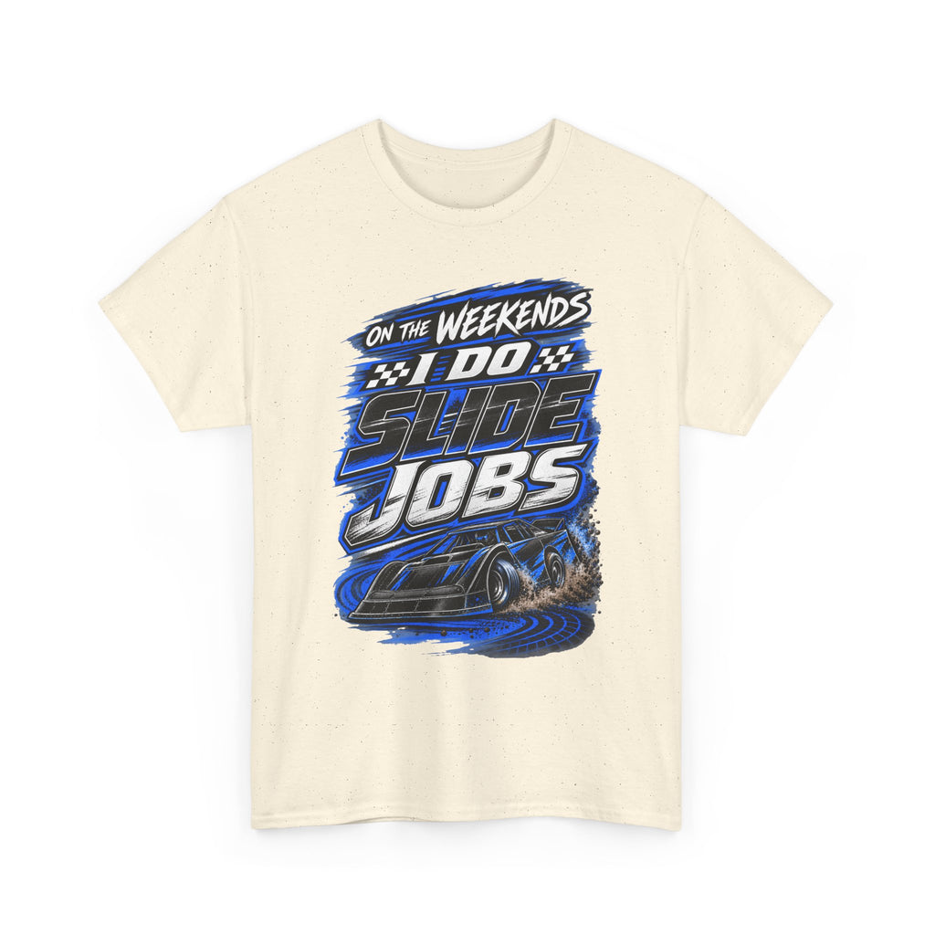 Weekend Drift Shirt - "On the Weekends I Do Slide Jobs" Racing Tee