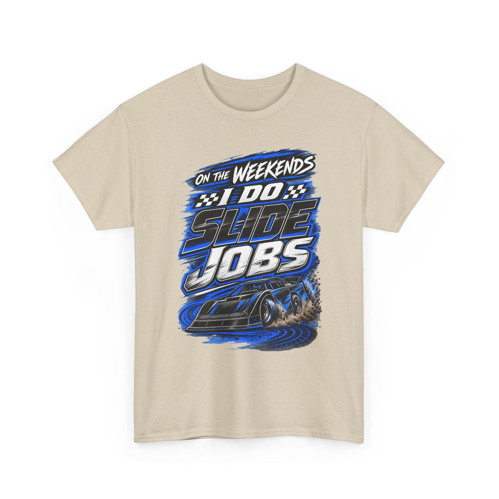Weekend Drift Shirt - "On the Weekends I Do Slide Jobs" Racing Tee