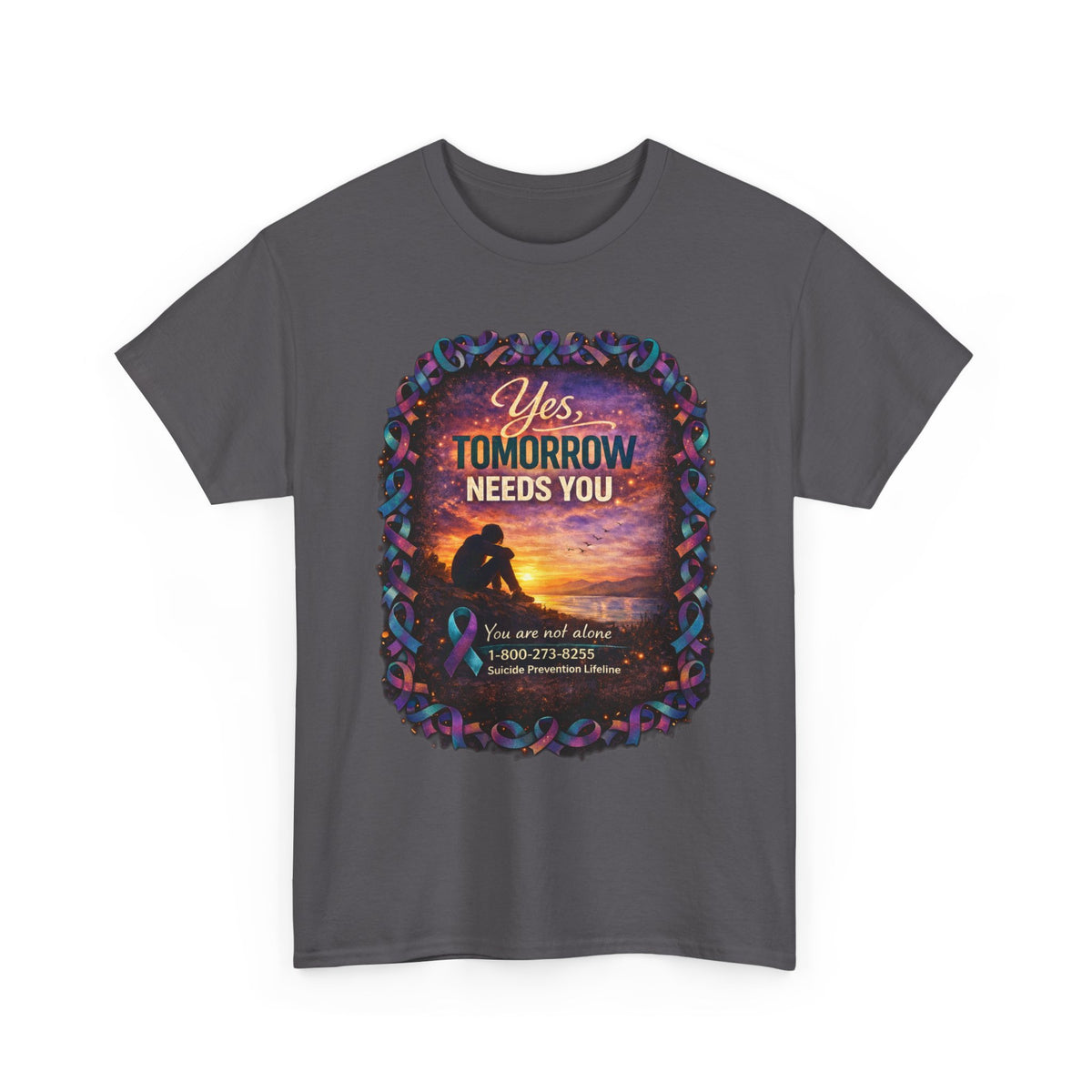 Tomorrow Needs You Tee — Suicide Prevention Support T-Shirt