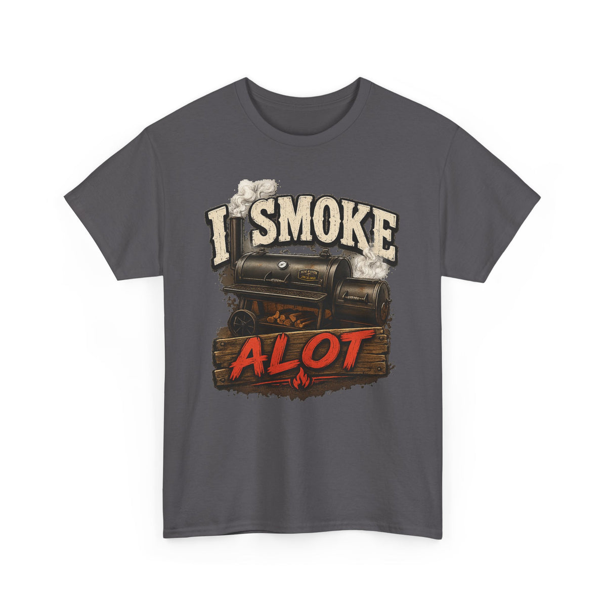 I Smoke A Lot Grill T-Shirt — BBQ Smoker Enthusiast Tee