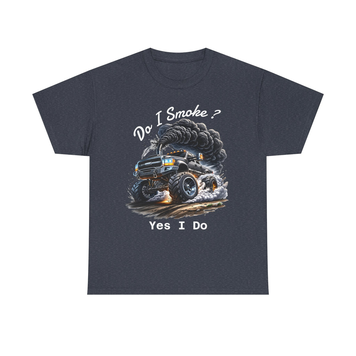 Do I Smoke? Yes I Do Truck Tee — Smoky Burnout Muscle Car T-Shirt