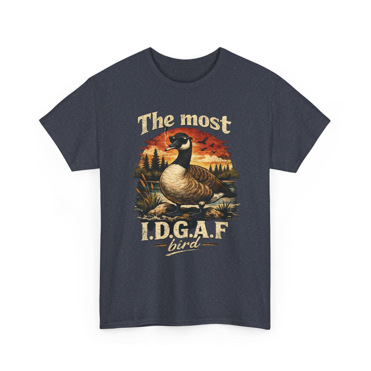The Most I.D.G.A.F. Bird T-Shirt — Funny Goose Wildlife Tee