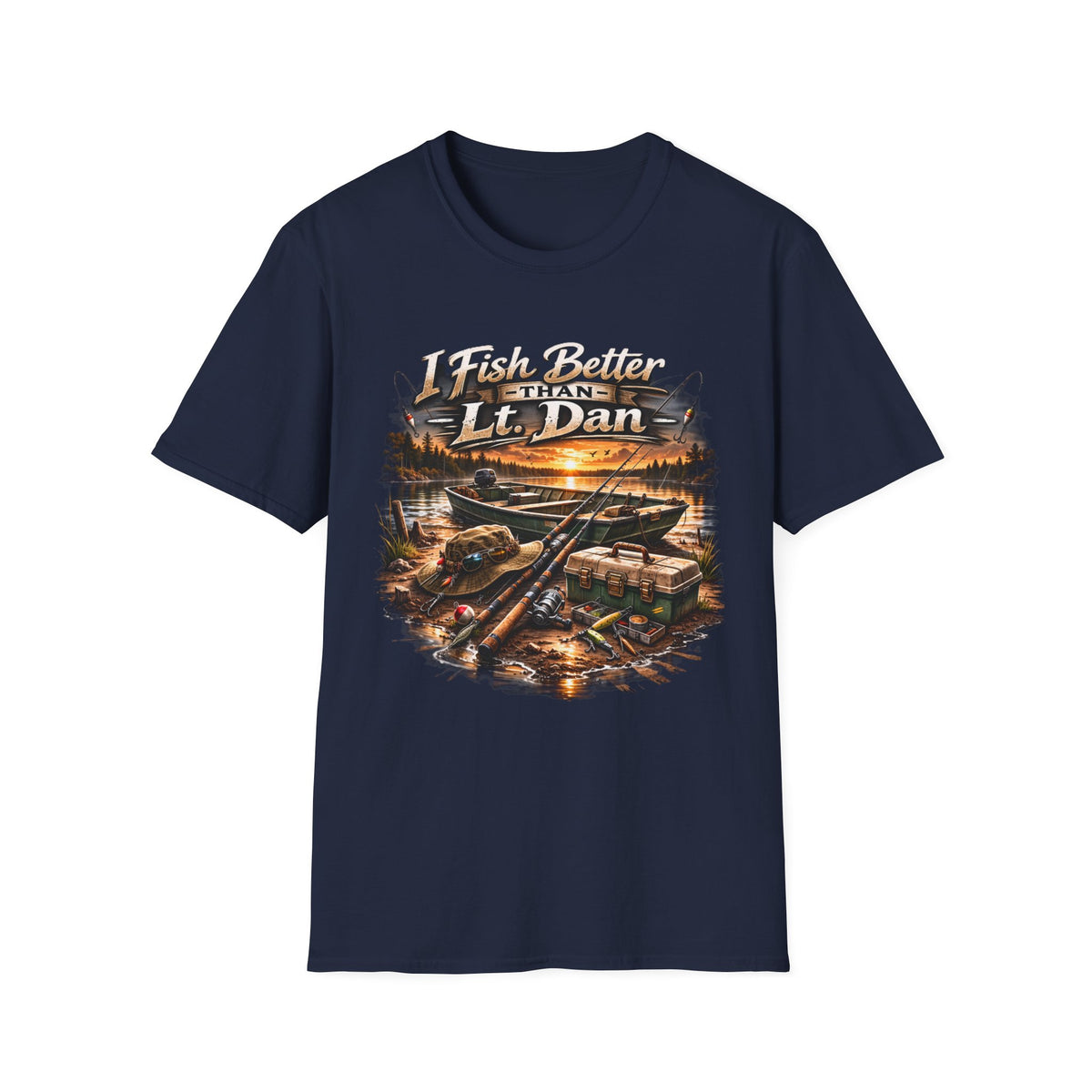 Fishing T-Shirt — "I Fish Better Than Lt. Dan" Rustic Boat & Sunset Graphic