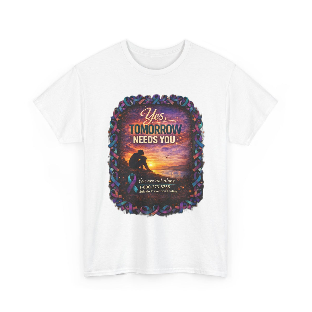 Tomorrow Needs You Tee — Suicide Prevention Support T-Shirt