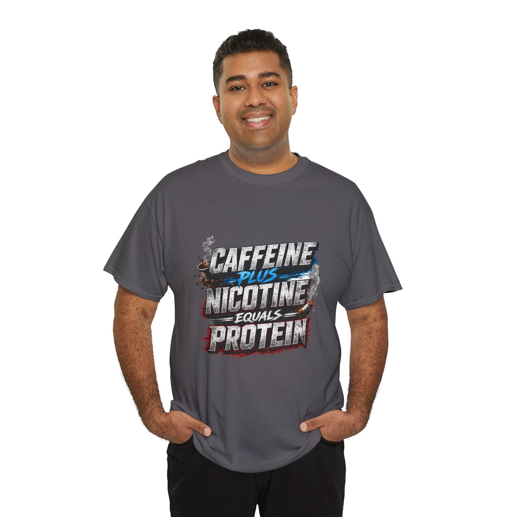 T-Shirt — "Caffeine + Nicotine = Protein" Graphic Tee