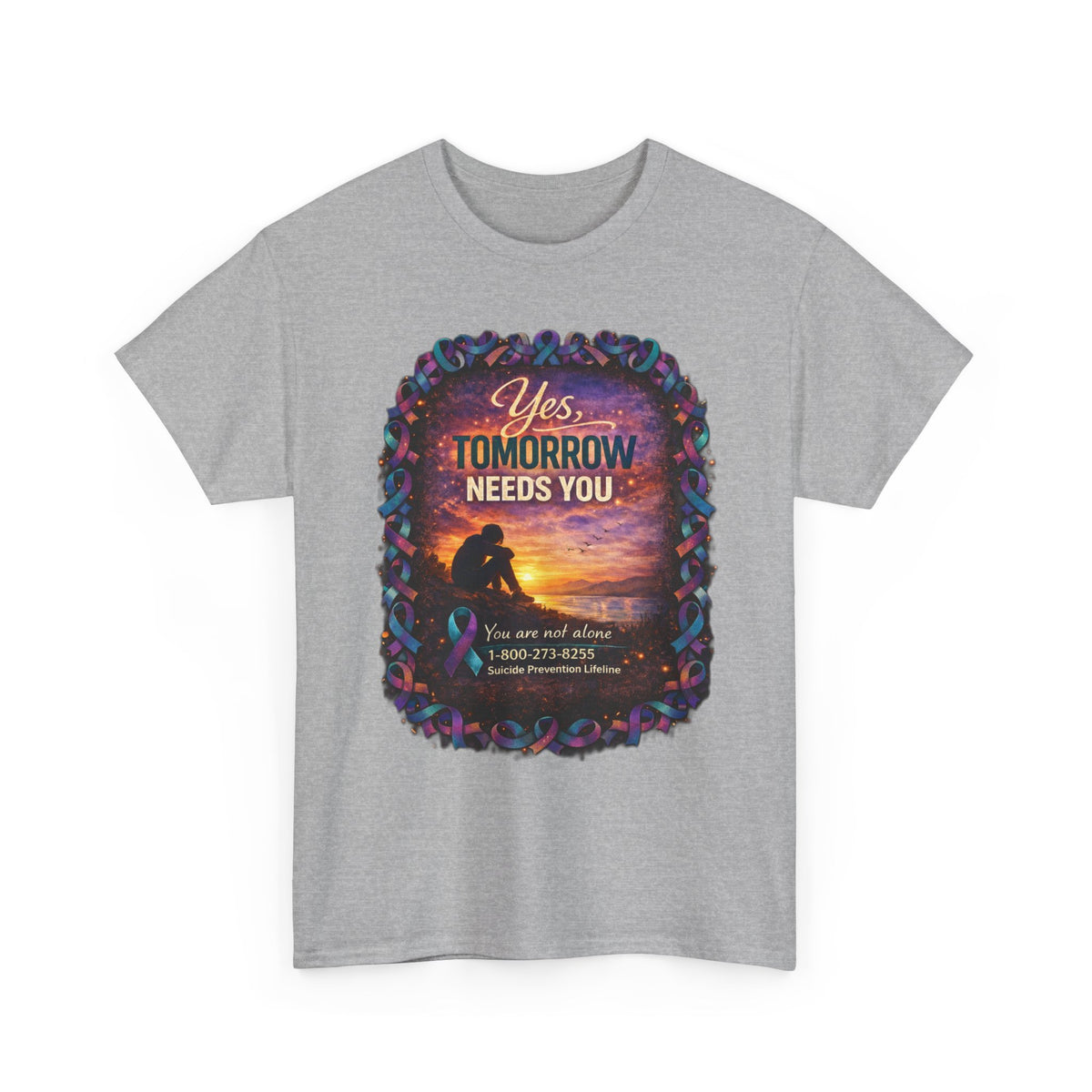 Tomorrow Needs You Tee — Suicide Prevention Support T-Shirt