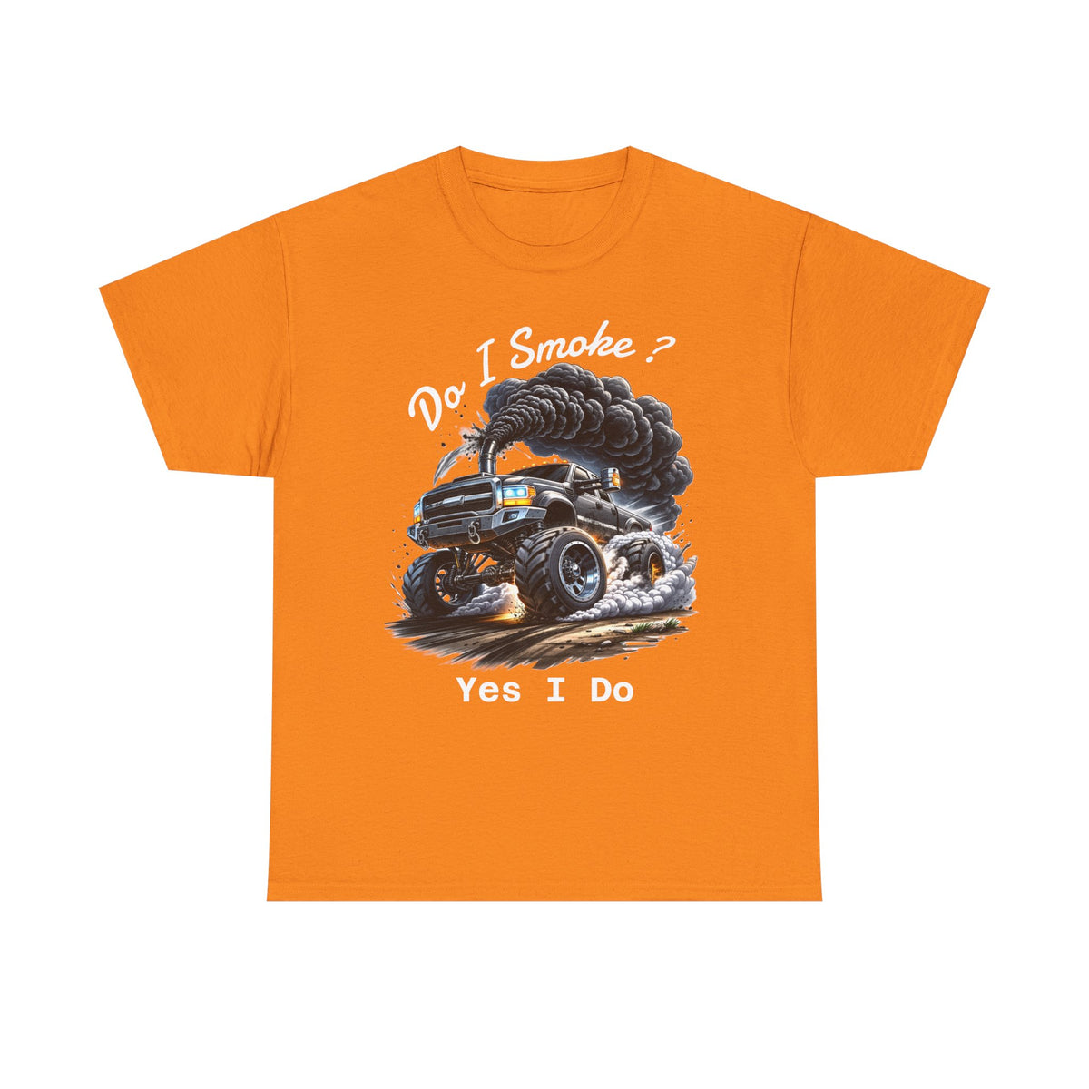 Do I Smoke? Yes I Do Truck Tee — Smoky Burnout Muscle Car T-Shirt