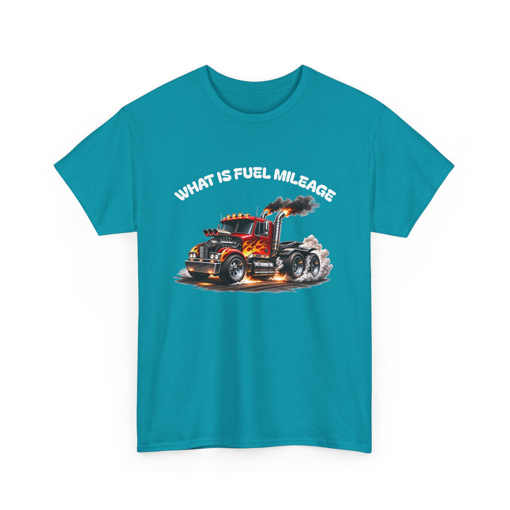 Trucker Graphic Tee - "What Is Fuel Mileage" Semi Truck Shirt