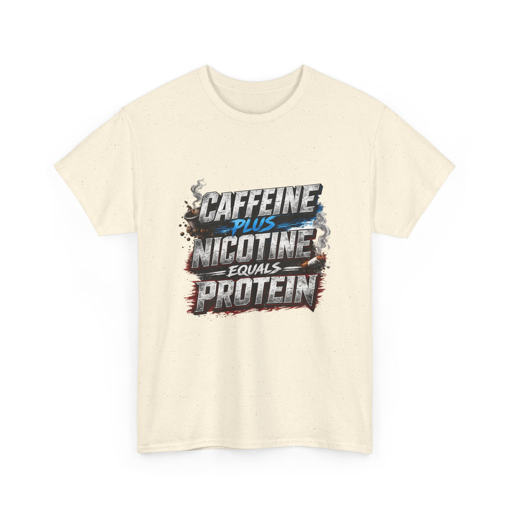 T-Shirt — "Caffeine + Nicotine = Protein" Graphic Tee