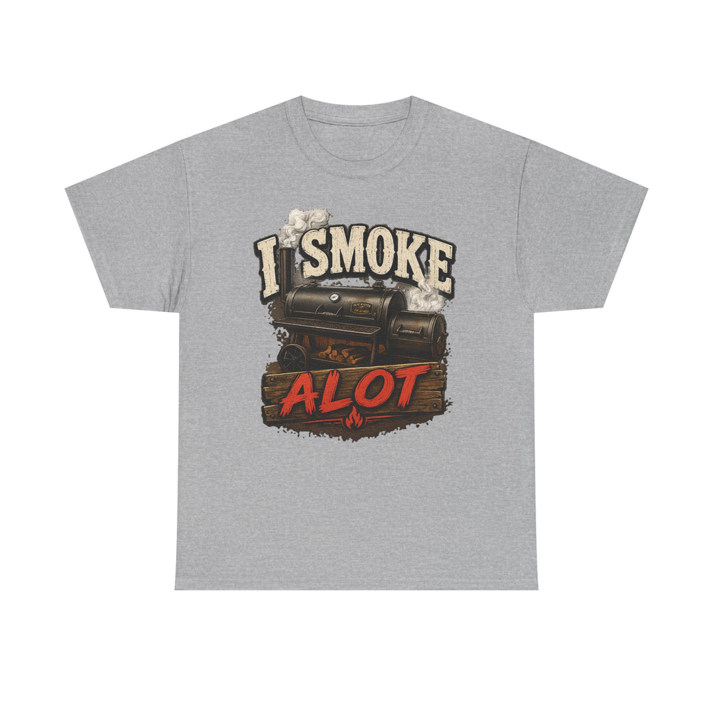 I Smoke A Lot Grill T-Shirt — BBQ Smoker Enthusiast Tee