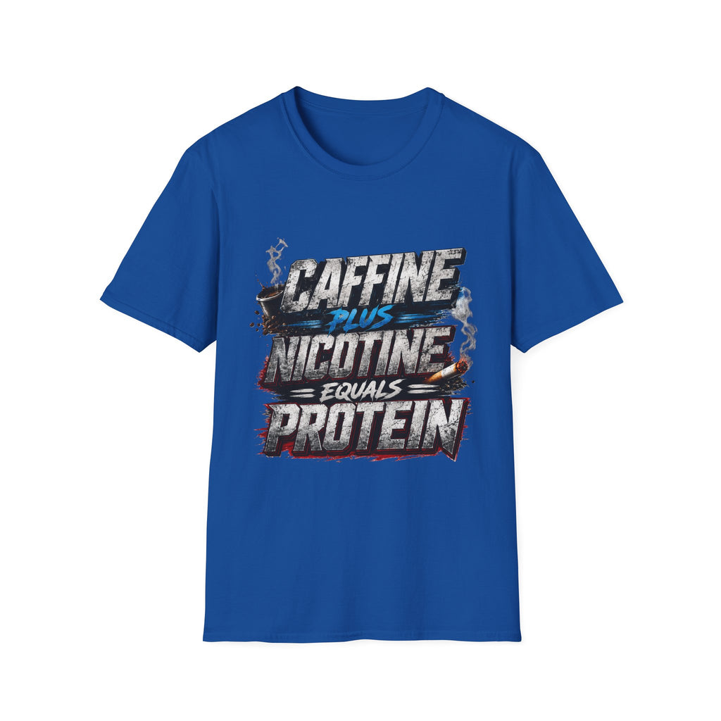 T-Shirt — "Caffeine Plus Nicotine Equals Protein" Graphic Tee