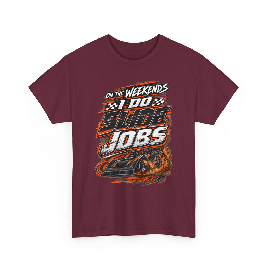 Weekend Drift Car T-Shirt — "On the Weekends I Do Slide Jobs" Racing Tee